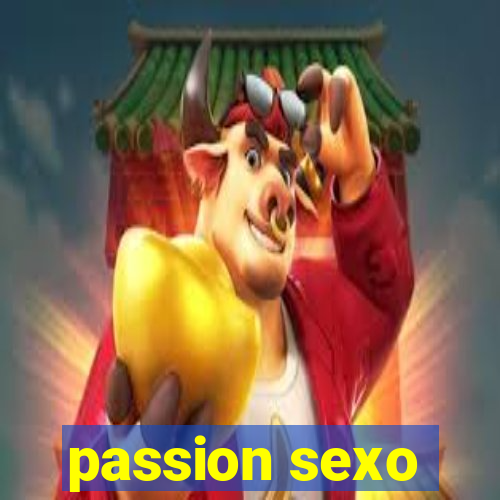 passion sexo